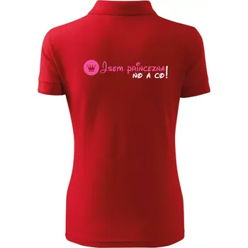 Jsem princezna, no a co! - Polokošile dámská Pique Polo - XS ( Červená )