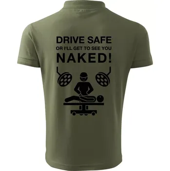 Pánská košile Jezdi bezpečně nebo tě uvidím nahého (Hana-creative) - Polokošile pánská Pique Polo 203 - 3XL ( Khaki )