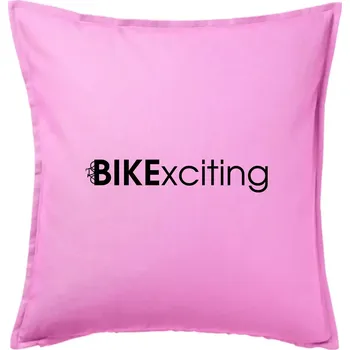 Polštář Bike nápisy Bikexciting - Polštář 50x50 - 50x50 - Pouze potah ( Růžová )