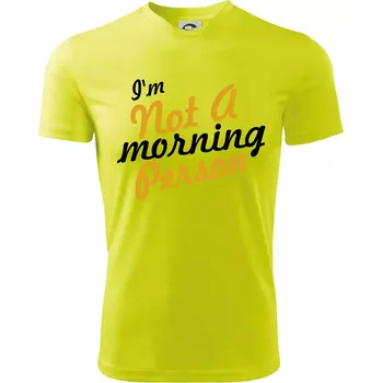 I'm not a morning person - Dětské triko sportovní (dresovina) - 158 cm/12 let ( Neonově žlutá )
