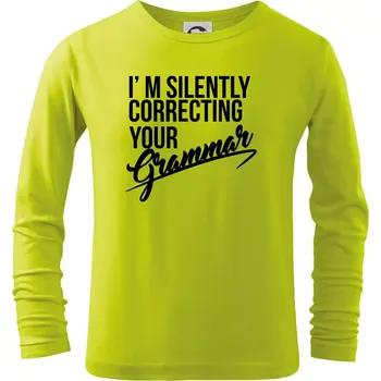 Dětská móda Correcting grammar - Triko dětské Long Sleeve - 146 cm/10 let ( Limetková )
