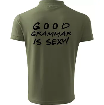 Pánská košile Good grammar is sexy - Polokošile pánská Pique Polo 203 - 2XL ( Khaki )