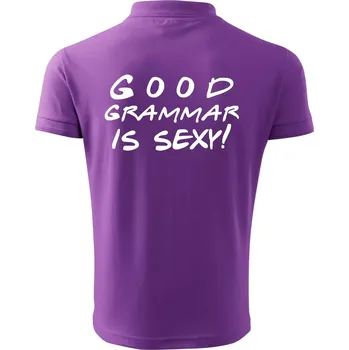 Pánská košile Good grammar is sexy - Polokošile pánská Pique Polo 203 - 4XL ( Fialová )