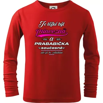 Chlapecké tričko Je těžké být princezna - prababička - Triko dětské Long Sleeve - 146 cm/10 let ( Červená )