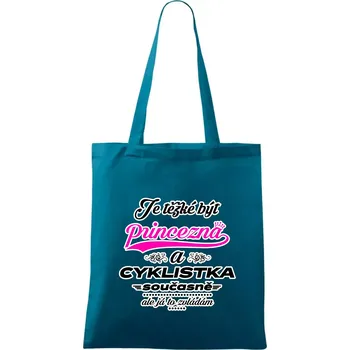 Nákupní taška Je těžké být princezna - cyklistka - Taška bavlněná - 42 x 38 cm ( Petrolejová )