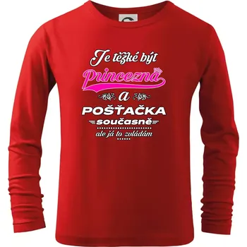 Chlapecké tričko Je těžké být princezna - pošťačka - Triko dětské Long Sleeve - 122 cm/6 let ( Červená )