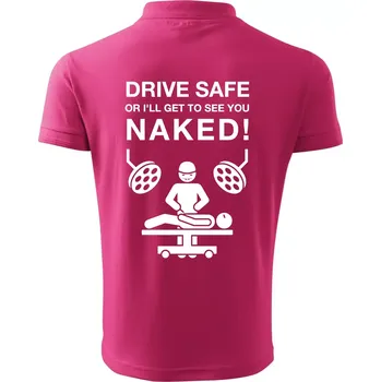 Pánská košile Jezdi bezpečně nebo tě uvidím nahého (Hana-creative) - Polokošile pánská Pique Polo 203 - 4XL ( Purpurová )