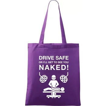 Jezdi bezpečně nebo tě uvidím nahého (Hana-creative) - Taška bavlněná - 42 x 38 cm ( Fialová )