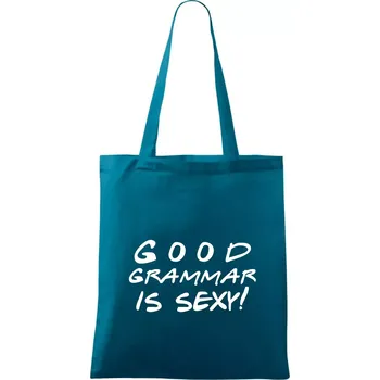 Good grammar is sexy - Taška bavlněná - 42 x 38 cm ( Petrolejová )