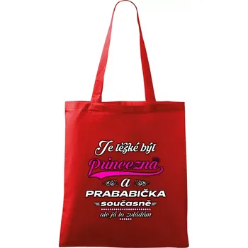 Nákupní taška Je těžké být princezna - prababička - Taška bavlněná - 42 x 38 cm ( Červená )