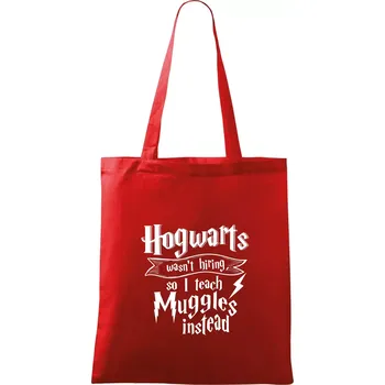 Harry - Hogwarts wasn’t hiring, so I teach Muggles instead - Taška bavlněná - 42 x 38 cm ( Červená )