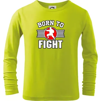 Chlapecké oblečení Judo Born to fight - Triko dětské Long Sleeve - 104-110cm / 3-4 roky ( Limetková )