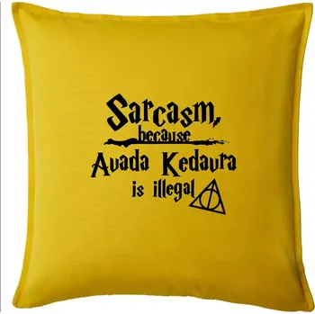 Polštář Harry - Sarcasm, because Avada Kedavra is illegal - Polštář 50x50 - 50x50 - Pouze potah ( Žlutá )
