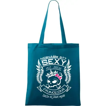 Nesnáším být sexy - princezna - Taška bavlněná - 42 x 38 cm ( Petrolejová )