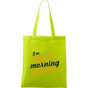 I'm not a morning person - Taška bavlněná - 42 x 38 cm ( Limetková )