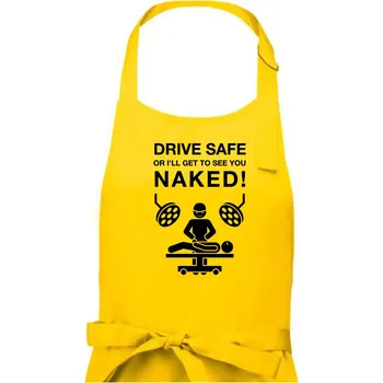 Kuchyňská zástěra Jezdi bezpečně nebo tě uvidím nahého (Hana-creative) - Pánská zástěra na vaření - Univerzální velikost ( Žlutá )