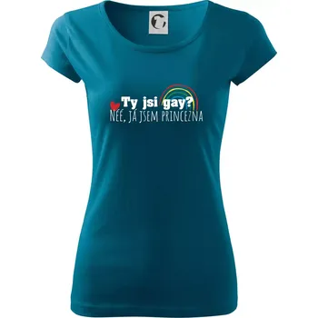Gay princezna - Dámské triko Pure - XS ( Petrolejová )