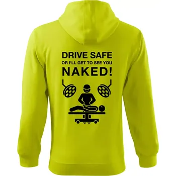 Pánská mikina Jezdi bezpečně nebo tě uvidím nahého (Hana-creative) - Mikina s kapucí na zip trendy zipper - M ( Limetková )