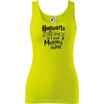 Harry - Hogwarts wasn’t hiring, so I teach Muggles instead - Dámské tílko - S ( Limetková )