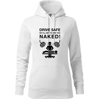Dámská mikina Jezdi bezpečně nebo tě uvidím nahého (Hana-creative) - Mikina dámská Cape s kapucí - XS ( Bílá )