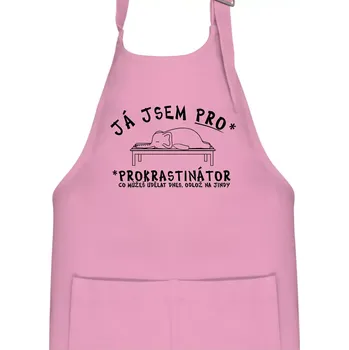 Kuchyňská zástěra Ja jsem PRO - prokrastinace - Dětská zástěra na vaření - Univerzální velikost ( Růžová )