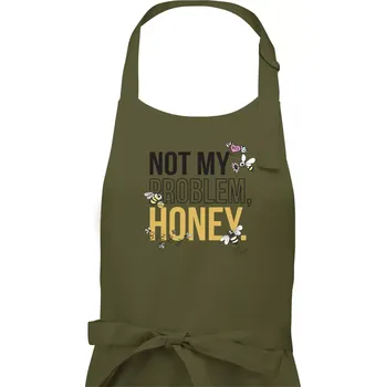 Kuchyňská zástěra Not my problem, honey - Pánská zástěra na vaření - Univerzální velikost ( Khaki )