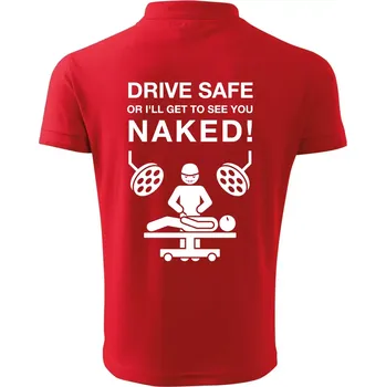 Pánská košile Jezdi bezpečně nebo tě uvidím nahého (Hana-creative) - Polokošile pánská Pique Polo 203 - XL ( Červená )