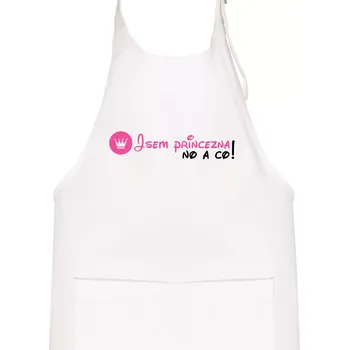 Kuchyňská zástěra Jsem princezna, no a co! - Dětská zástěra na vaření - Univerzální velikost ( Bílá )