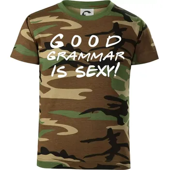 Chlapecké tričko Good grammar is sexy - Dětské maskáčové triko - 104-110cm / 3-4 roky ( Hnědý maskáč )