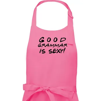 Kuchyňská zástěra Good grammar is sexy - Pánská zástěra na vaření - Univerzální velikost ( Růžová )