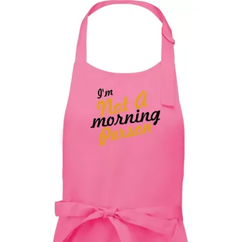 Kuchyňská zástěra I'm not a morning person - Pánská zástěra na vaření - Univerzální velikost ( Růžová )