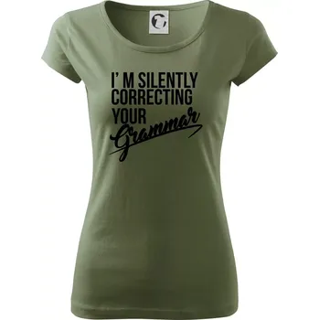Dámské tričko Correcting grammar - Dámské triko Pure - XL ( Khaki )