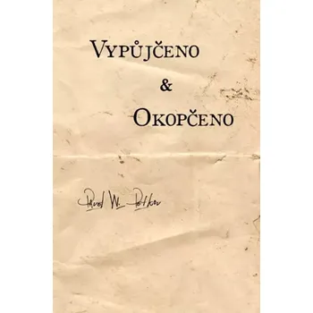 Poezie Vypůjčeno & Okopčeno (Pavel W Petkov, 2014)
