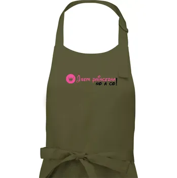 Kuchyňská zástěra Jsem princezna, no a co! - Dámská zástěra na vaření - Univerzální velikost ( Khaki )