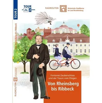 Cestování Radtouren durch historische Stadtkerne im Land Brandenburg Tour 2 - Von Rheinsberg bis Ribbeck - terra press GmbH