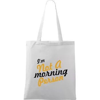I'm not a morning person - Taška bavlněná - 42 x 38 cm ( Bílá )