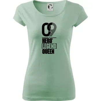 Dámské tričko Hero, Legend, queen 2009 - Dámské triko Pure - S ( Sage )