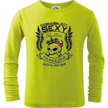 Dětská móda Nesnáším být sexy - princezna - Triko dětské Long Sleeve - 104-110cm / 3-4 roky ( Limetková )