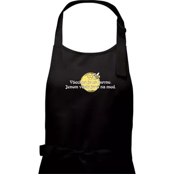 Kuchyňská zástěra Všechno je na hovno, jen včely na med - Dámská zástěra na vaření - Univerzální velikost ( Černá )
