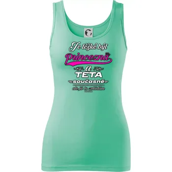 Dámské tričko Je těžké být princezna - teta - Dámské tílko - S ( Mátová )