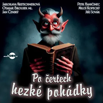 Po čertech hezké pohádky Sovák Jiří, Haničinec Petr, Kopecký Miloš - CD MP3