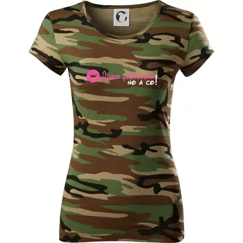 Dámské tričko Jsem princezna, no a co! - Dámské maskáčové triko - M ( Hnědý maskáč )