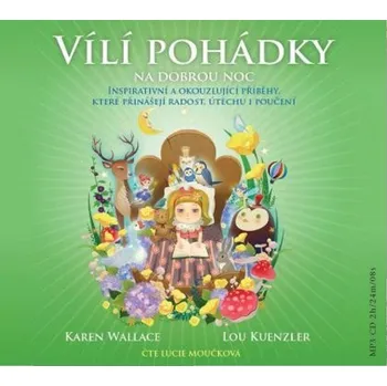 Vílí pohádky na dobrou noc Kuenzlerová Lou;Walace Karen - CD MP3