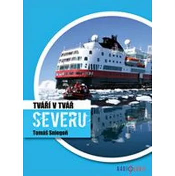 DVD film Tváří v tvář Severu Sniegoň Tomáš - Kniha