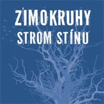 Zimokruhy Strom stínu - CD