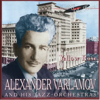 Yellow Rose, Happy Hour, etc... Alexander Varlamov and His Jazz Orchestra - CD