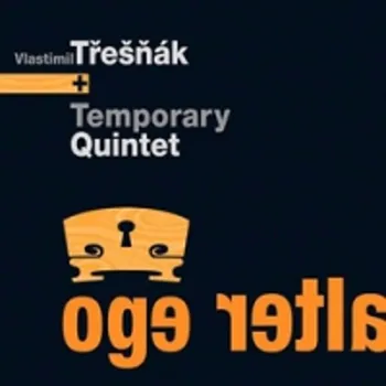 DVD film Alter Ego Třešňák Vlastimilm, Temporary Quintet - 2x LP - Vinyl