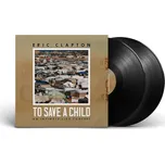 To Save A Child Clapton Eric - 2x LP - Vinyl