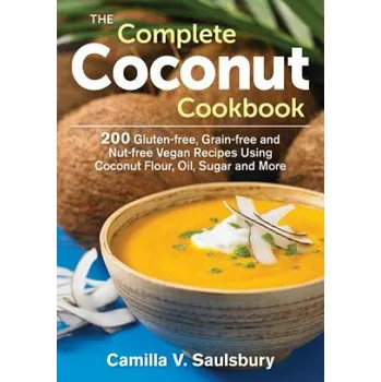 Complete Coconut Cookbook – Camilla Saulsbury (EN)