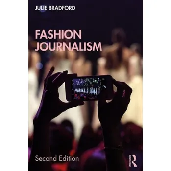 Umění Fashion Journalism – Julie Bradford (EN)